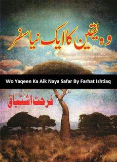 Wo Yaqeen Ka Ek Naya Safar By Farhat Ishtiaq