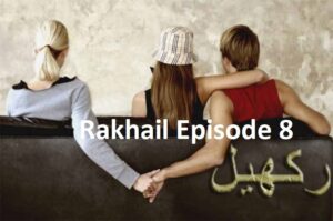 Rakhail Episode 8