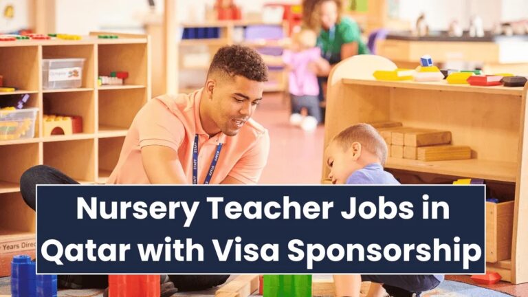 Nursery Teacher Jobs in Qatar with Visa Sponsorship in 2025